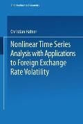 Nonlinear Time Series Analysis with Applications to Foreign Exchange Rate Volatility
