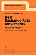 Real Exchange Rate Movements: An Econometric Investigation Into Causes of Fluctuations in Some Dollar Real Exchange Rates