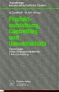 Produktentstehung, Controlling Und Umweltschutz: Grundlagen Eines ?kologieorientierten F&e-Controlling