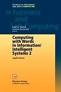 Computing with Words in Information/Intelligent Systems 2: Applications