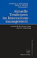 Aktuelle Tendenzen Im Innovationsmanagement: Festschrift F?r Werner Popp Zum 65. Geburtstag