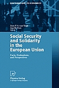 Social Security and Solidarity in the European Union: Facts, Evaluations, and Perspectives