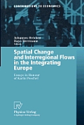 Spatial Change and Interregional Flows in the Integrating Europe: Essays in Honour of Karin Peschel