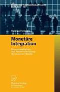 Monet?re Integration: Bestandsaufnahme Und Weiterentwicklung Der Neueren Theorie