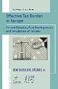 Effective Tax Burden in Europe: Current Situation, Past Developments and Simulations of Reforms