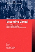 Becoming Virtual: Knowledge Management and Transformation of the Distributed Organization