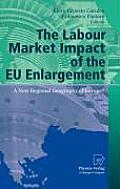 The Labour Market Impact of the EU Enlargement: A New Regional Geography of Europe?