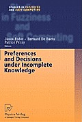Preferences and Decisions Under Incomplete Knowledge