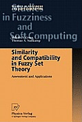 Similarity and Compatibility in Fuzzy Set Theory: Assessment and Applications