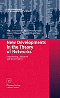 New Developments in the Theory of Networks: Franchising, Alliances and Cooperatives