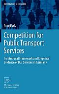 Competition for Public Transport Services: Institutional Framework and Empirical Evidence of Bus Services in Germany