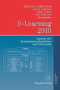 E-Learning 2010: Aspekte Der Betriebswirtschaftslehre Und Informatik