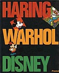 Keith Haring Andy Warhol & Walt Disney