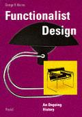 Functionalist Design An Ongoing Histor