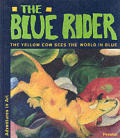 Blue Rider The Yellow Cow Sees the World in Blue