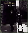 Ray K Metzker City Stills