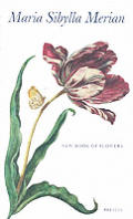 Maria Sibylla Merian New Book Of Flowers