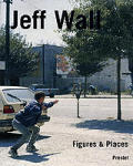 Jeff Wall Figures & Places