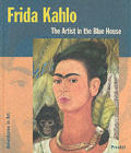 Frida Kahlo The Artist In The Blue House