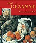 Paul Cezanne How He Amazed The World