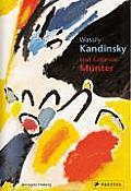 Wassily Kandinsky & Gabiele Munter Letters & Reminiscences 1902 1914