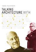 Talking Architecture Interviews with Architects