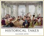 Eleanor Antin Historical Takes