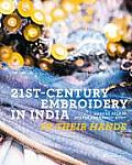 21st Century Embroidery in India In Their Hands