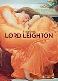 Frederic Lord Leighton A Princely Painter Of The Victorian Age