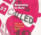 Someday is Now The Art of Corita Kent