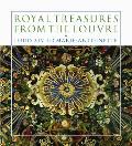Royal Treasures from the Louvre Louis XIV to Marie Antoinette
