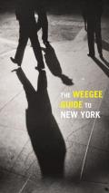 Weegee Guide to New York