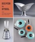 Silver to Steel The Modern Designs of Peter Muller Munk