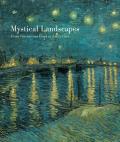Mystical Landscapes From Vincent Van Gogh to Emily Carr