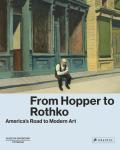 From Hopper to Rothko Americas Road to Modern Art