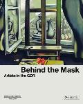 Behind the Mask: Artists in the Gdr