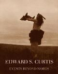Edward S. Curtis: Events Beyond Words