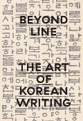 Beyond Line The Art of Korean Writing