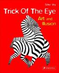 Trick of the Eye Art of Illusion