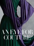 An Eye for Couture: A Collectors Exploration of 20th Century Fashion