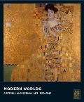 Modern Worlds Austrian & German Art 1890 1940