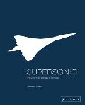 Supersonic The Design & Lifestyle of Concorde