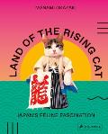 Land of the Rising Cat Japans Feline Fascination