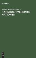 Handbuch Vereinte Nationen: [Eine Ver?ffentlichung Der Forschungsstelle Der Deutschen Gesellschaft F?r Die Vereinten Nationen, Bonn]