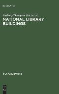 National Library Buildings: Proceedings of the Colloquium Held in Rome, 3-6 September 1973