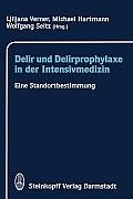 Delir Und Delirprophylaxe in Der Intensivmedizin: Eine Standortbestimmung