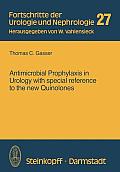 Antimicrobial Prophylaxis in Urology with Special Reference to the New Quinolones