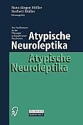 Atypische Neuroleptika: Der Stellenwert in Der Therapie Schizophrener Psychosen