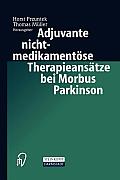 Adjuvante Nichtmedikament?se Therapieans?tze Bei Morbus Parkinson