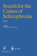 Search for the Causes of Schizophrenia: Volume V